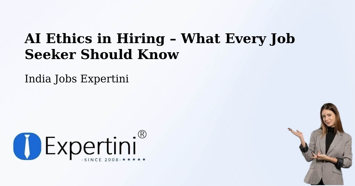 AI Ethics in Recruitment & Hiring – Chhapar - Chhapar, India Jobs Expertini