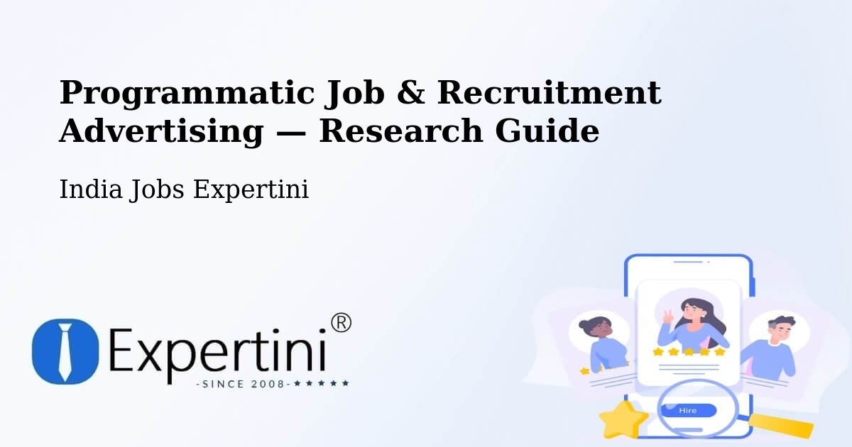 Programmatic Job & Recruitment Advertising — Research Guide – Chhapar